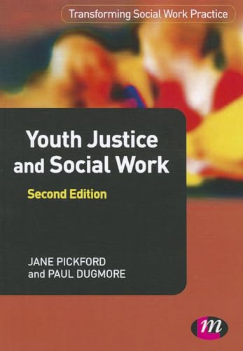 Youth Justice and Social Work (Transforming Social Work Practice Series) von Learning Matters